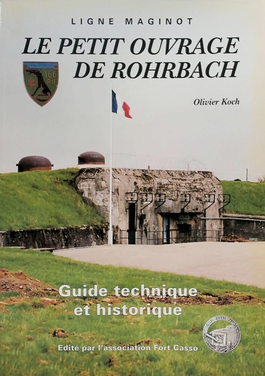 Le petit ouvrage de Rohrbach - Guide technique et historique - KOCH Olivier