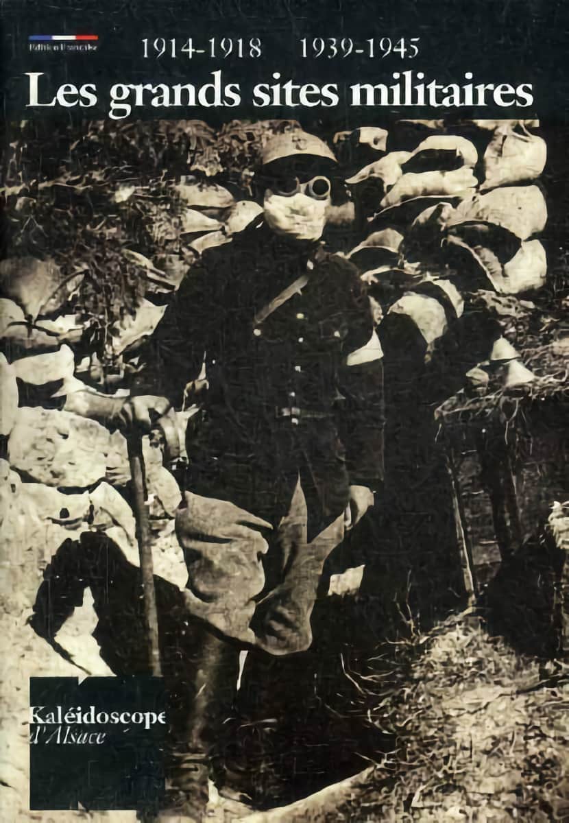 Livre - Les grands sites militaires, 1914-1918, 1939-1945 (DURWELANGER Armand) - DURWELANGER Armand