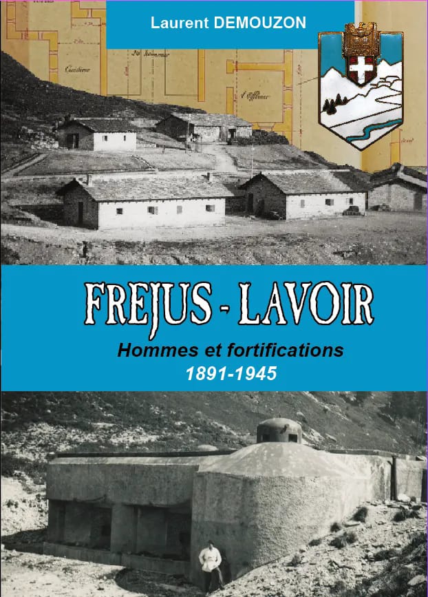 Frejus - Lavoir, Hommes et fortification 1891 - 1945 - DEMOUZON Laurent