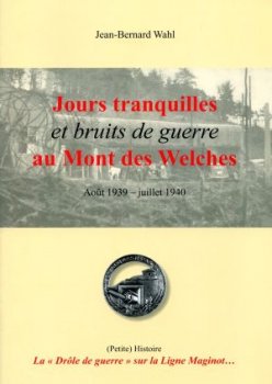 Jours tranquilles et bruits de guerre au Mont des Welches - WAHL Jean Bernard