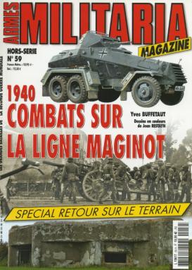 Militaria Magazine n°59 - Combats sur la ligne Maginot - France 1940 - BUFFETAUT Yves - RESTAYN Jean
