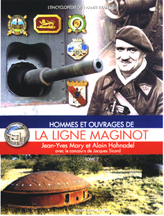 Hommes et ouvrages de la ligne maginot - Tome 2 - MARY Jean Yves, HOHNADEL Alain, SICARD Jacques