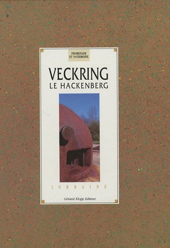 Veckring: le Hackenberg - BELLOT Jean - GOBY Jean-Louis - HOHNADEL Alain - VAROQUI Robert