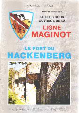Le plus gros ouvrage de la ligne Maginot - Le fort du Hackenberg - HOHNADEL Alain - VAROQUI Robert