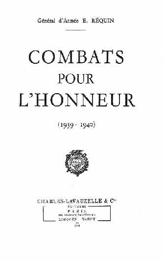 Livre - Combats pour l'honneur, 1939-1940 (REQUIN Edouard, général) - REQUIN Edouard, général
