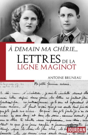Livre - A demain ma chérie... : Lettres de la ligne Maginot (REIGNIER Robert) - REIGNIER Robert