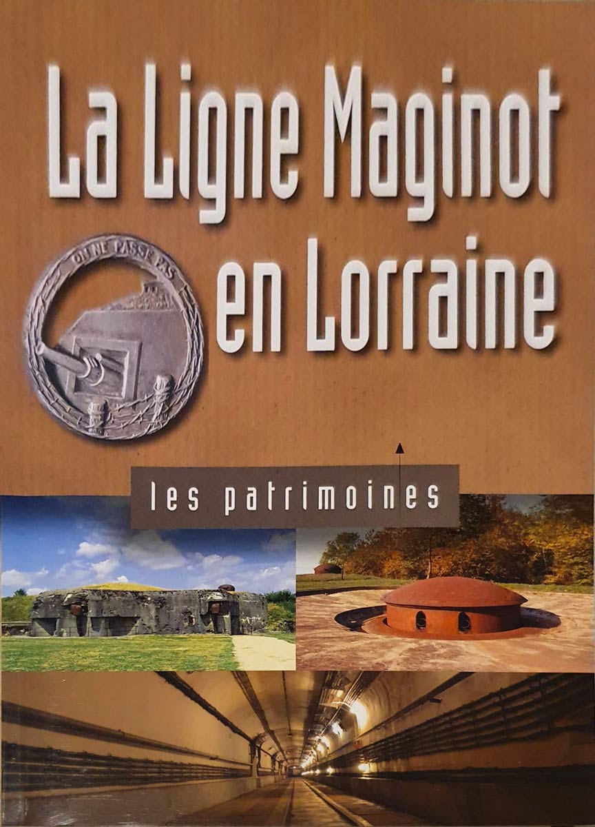 Livre - La Ligne Maginot en Lorraine (MARTIN Philippe) - MARTIN Philippe