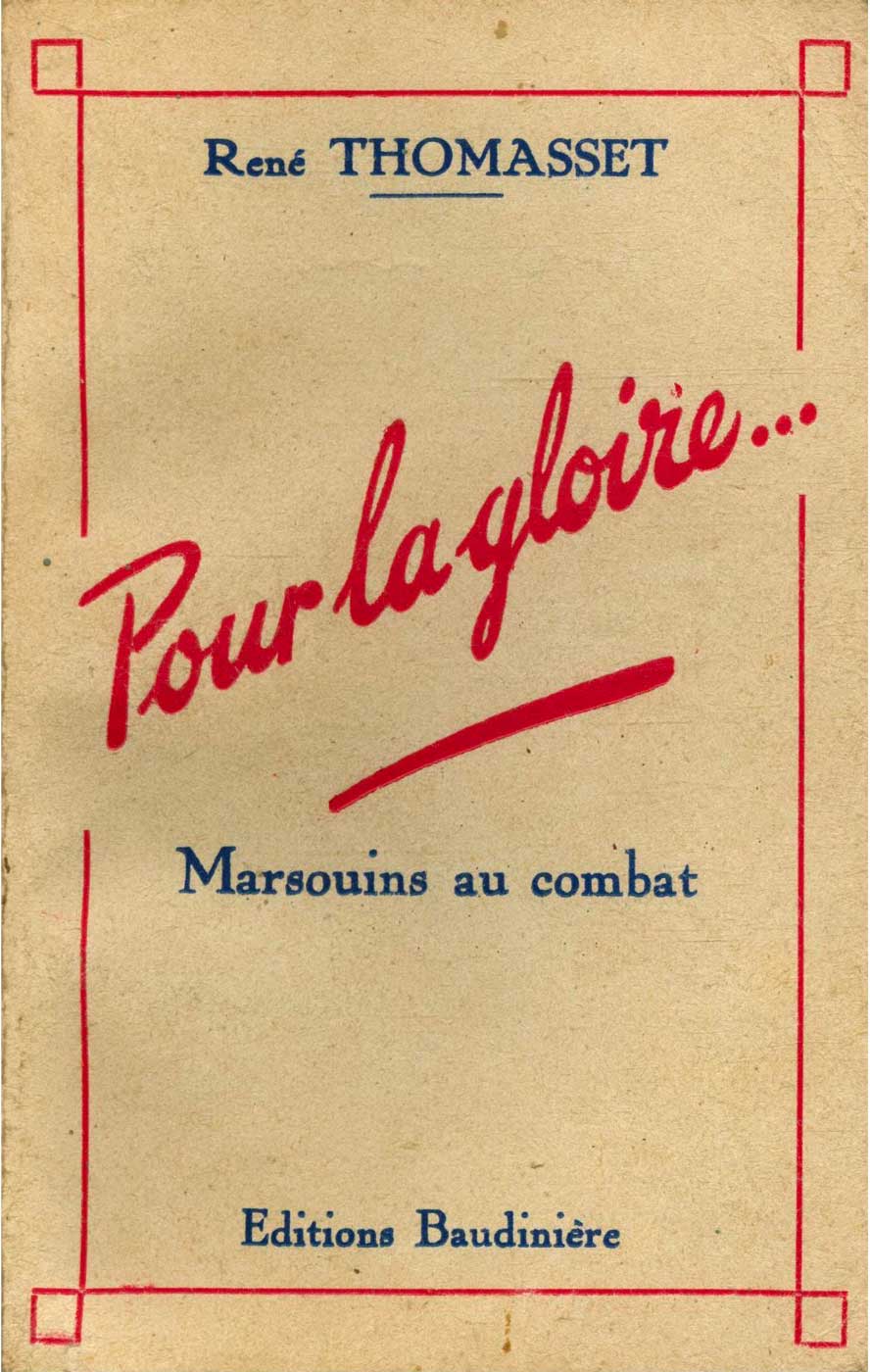 Livre - Pour la  gloire ... Marsouins au combat (THOMASSET René) - THOMASSET René