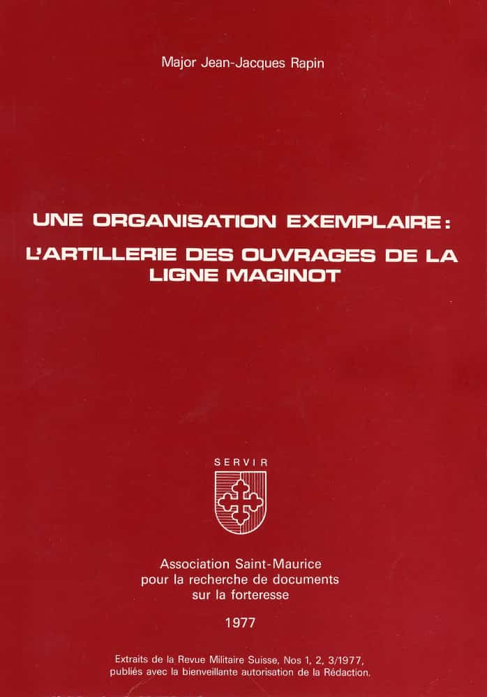 Une organisation exemplaire : l’artillerie des ouvrages de la Ligne Maginot - RAPIN Jean-Jacques