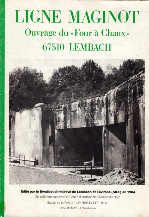 Livre - Ligne Maginot. Ouvrage du Four à Chaux Lembach. (WEISBECKER Arséne) - WEISBECKER Arséne