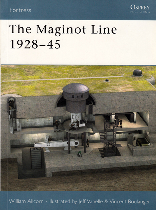 Livre - The Maginot Line 1928-45 (ALLCORN William) - ALLCORN William
