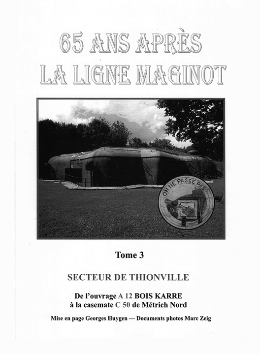 Livre - 65 ans après La Ligne Maginot tome 3 (HUYGEN, GEORGES et ZEIG Marc) - HUYGEN, GEORGES et ZEIG Marc
