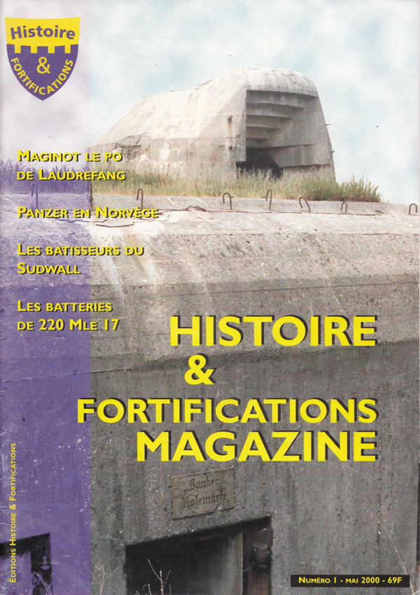 Livre - Histoire & Fortifications n°1 (CHAZETTE Alain et DESTOUCHES Alain) - CHAZETTE Alain et DESTOUCHES Alain