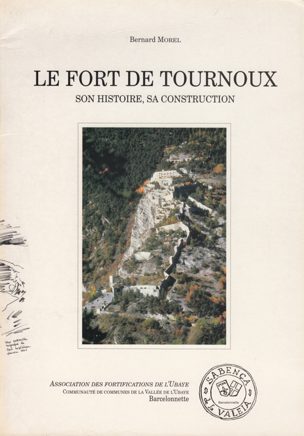 Livre - Le Fort de Tournoux (MOREL Bernard - LESUEUR Gérard) - MOREL Bernard - LESUEUR Gérard