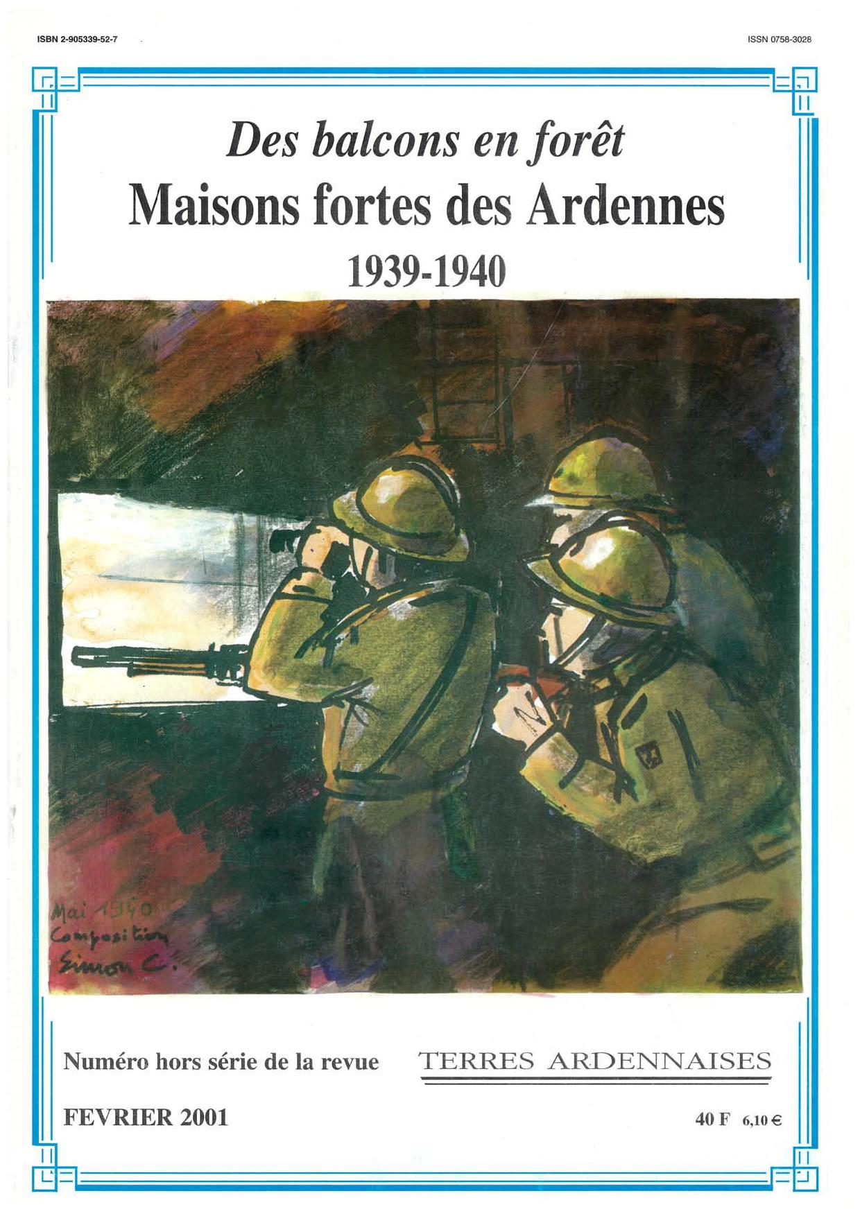 Des balcons en forêt - Maisons-Fortes des Ardennes 1939-1940 - WATELET Léon