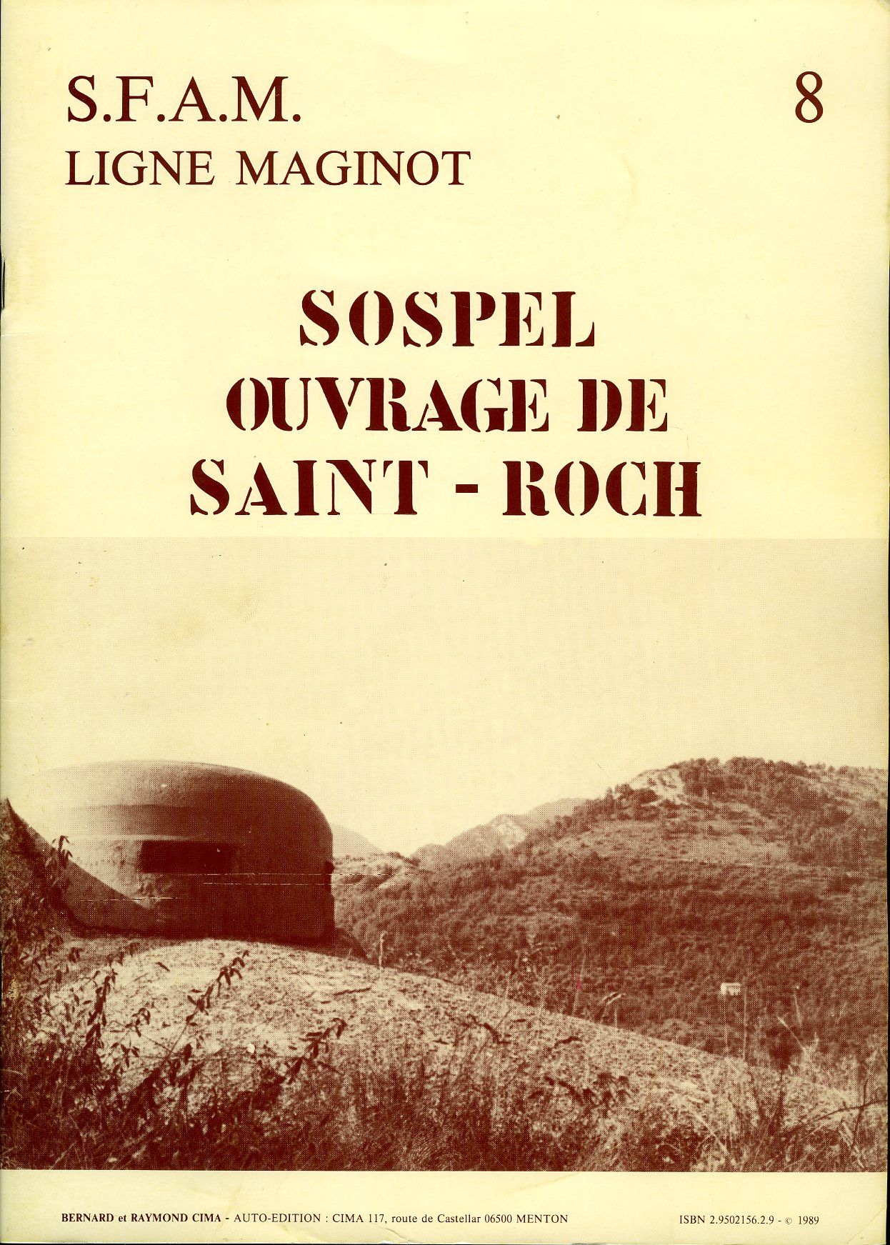 SFAM Ligne Maginot N°8 - Sospel, Ouvrage de Saint-Roch - CIMA, Bernard et Raymond