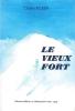 Le Vieux Fort: Eclaireurs-skieurs en Brianconnais avant 1939 - KLEIN Charles