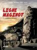 Ligne Maginot  1 - La bataille des Alpes - Eric Stoffel - Serge Scotto - Yvon Bertorello