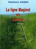 La ligne Maginot en Lorraine - GABER Stéphane