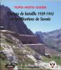 TOPO HISTO GUIDE - Champs de bataille 1939 - 1945 et fortifications de Savoie - Tome 2 - La Maurienne - DEMOUZON Laurent - FILLIOL François