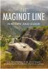 The Maginot Line - History and guide - J.E. Kaufmann - H.W. Kaufmann - A. Potocnik - P. Lange