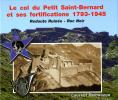 Le col du Petit Saint-Bernard et ses fortifications 1793-1945 : Redoute Ruinée - Roc Noir - DEMOUZON Laurent