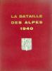 La bataille des Alpes 1940 - Inconnu